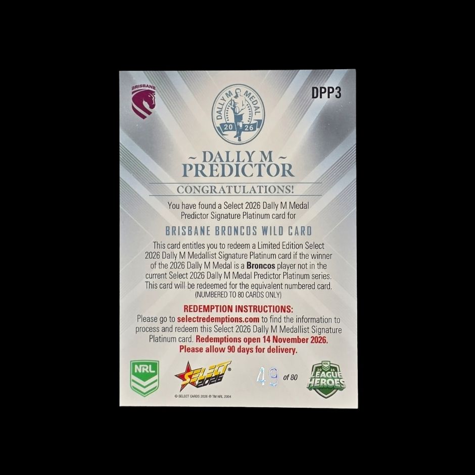 Brisbane Broncos Wild Card 2026 Select League Heroes Dally M Predictor Platinum DPP3 trading card numbered 49 of 80